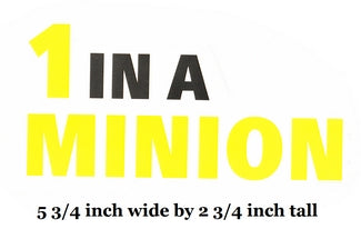1 in a Minion Wall Decal Despicable Me Minions Removable Sticker Art Peel and Stick Home Room Decor 5.75 x 2.75 inches