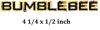 Text 'BUMBLEBEE' in a stylized font with dimensions '4 1/4 x 1/2 inch'.